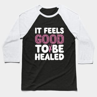Positively motivational design for  Breast cancer warrior Baseball T-Shirt